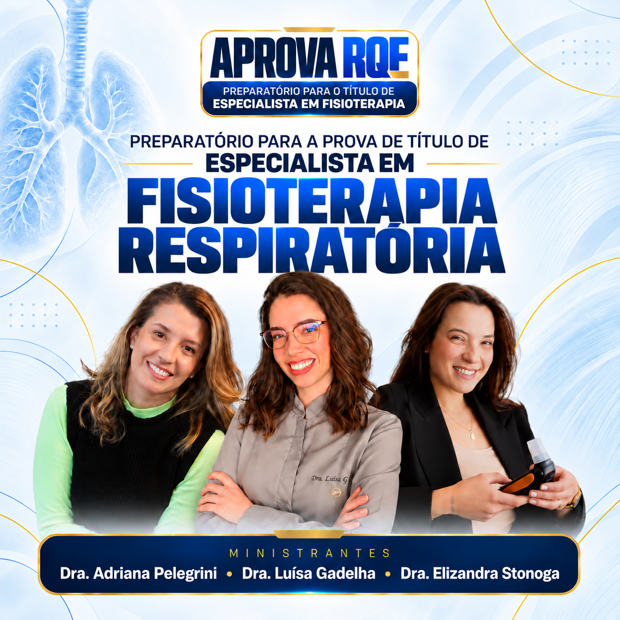 Banner APROVA RQE de Fisioterapia Respiratória com Dra. Adriana Pelegrini, Dra. Luísa Gadelha e Dra. Elizandra Stonoga